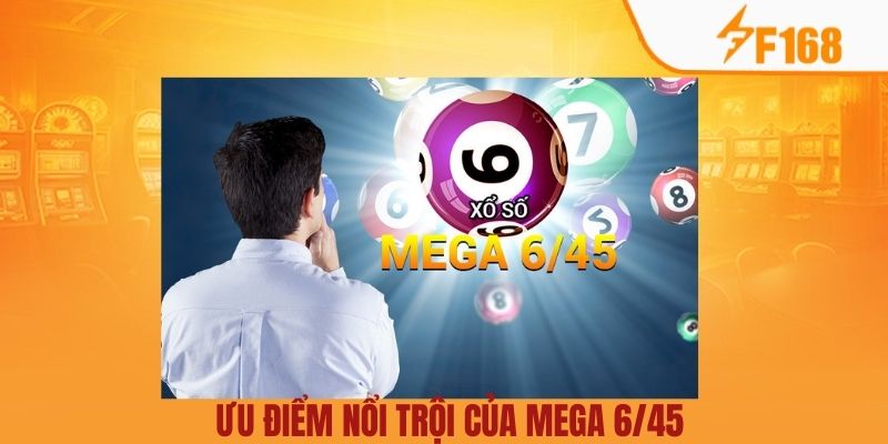 Hướng Dẫn Cách Chơi Xổ Số Mega 6/45 Dễ Trúng Thưởng 8 Xổ số Mega mang đến nhiều ưu điểm không thể bỏ qua
